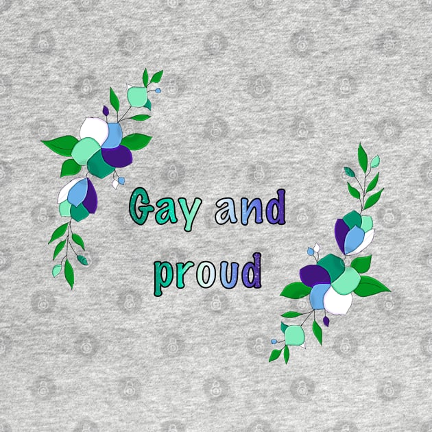 Gay male and proud floral design by designedbyeliza